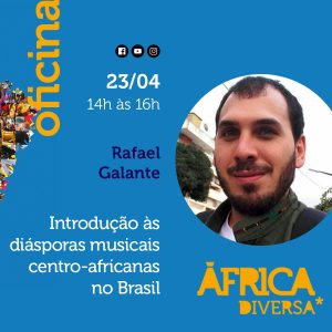 África Diversa 2021 - diásporas musicais- centro africanas- Rafael Galante