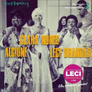 Alcione - Leci Brandão- Clara Nunes- defesa cultura negra